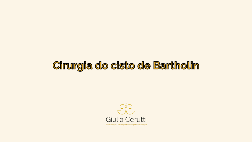 Como é A Cirurgia Do Cisto De Bartholin 5822